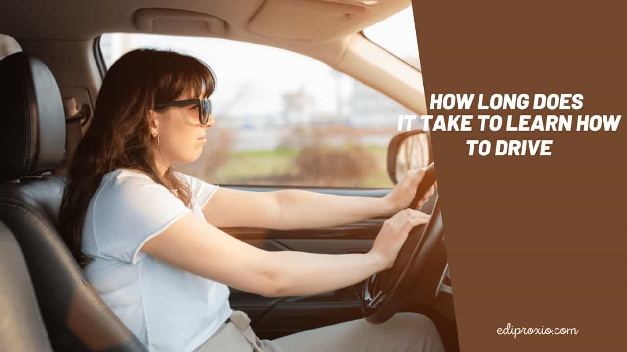 How long does it take to learn how to drive? – A realistic answer